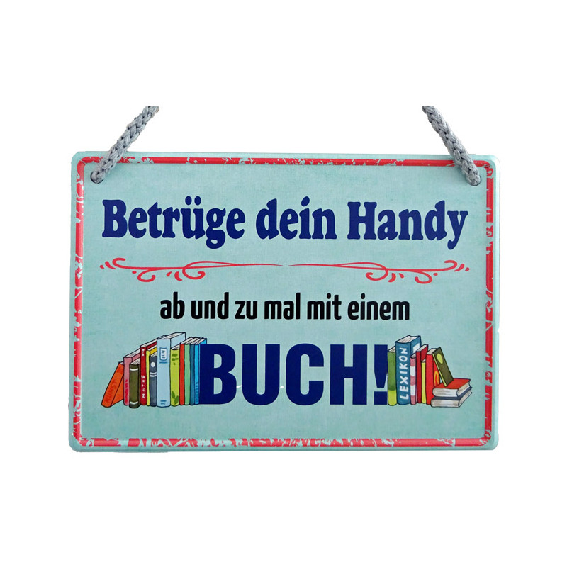 Hängeschild Betrüge Dein Handy