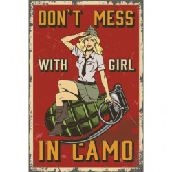 Blechschild Don`t mess with Girl in camo Pin Up Girl