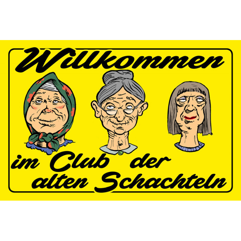 Blechschild Club der alten Schachteln