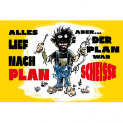 Blechschild alles lief nach Plan