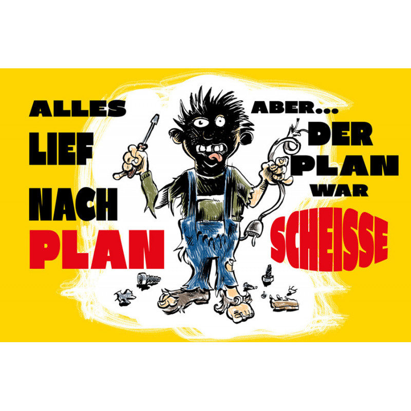 Blechschild alles lief nach Plan Blechschild alles lief nach Plan