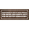 Blechschild Handwerker zu sein ist nicht einfach