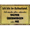 Blechschild Ich  bin im Ruhestand