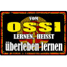 Blechschild Vom Ossi lernen heißt überleben lernen