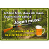 Blechschild Ich bin froh, dass ich mein Essen