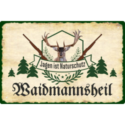 Blechschild Waidmannsheil Jagen ist Naturschutz