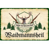 Blechschild Waidmannsheil Jagen ist Naturschutz