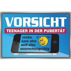 Blechschild Vorsicht Teenager in der Pubertät