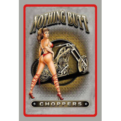 Blechschild Nothing butt Choppers Biker