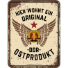 Blechschild Hier wohnt ein Original Ostprodukt - RAHMENLOS®
