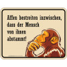 Blechschild Affen bestreiten inzwischen - RAHMENLOS®