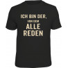 T-Shirt Ich bin der von dem alle reden - Rahmenlos