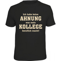 T-Shirt Ich habe keine...