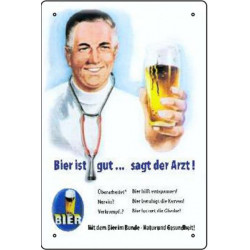 Blechschild Bier ist gut sagt der Arzt