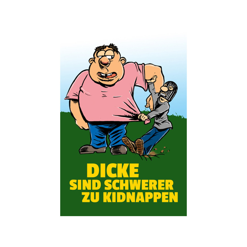Blechschild Dicke sind schwerer zu kidnappen Blechschild Dicke sind schwerer zu kidnappen