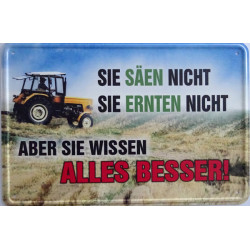 Blechschild Sie säen nicht - sie ernten nicht